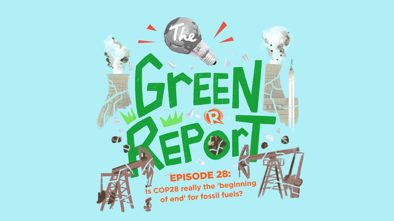 The Green Report: Is COP28 really the ‘beginning of end’ for fossil fuels?