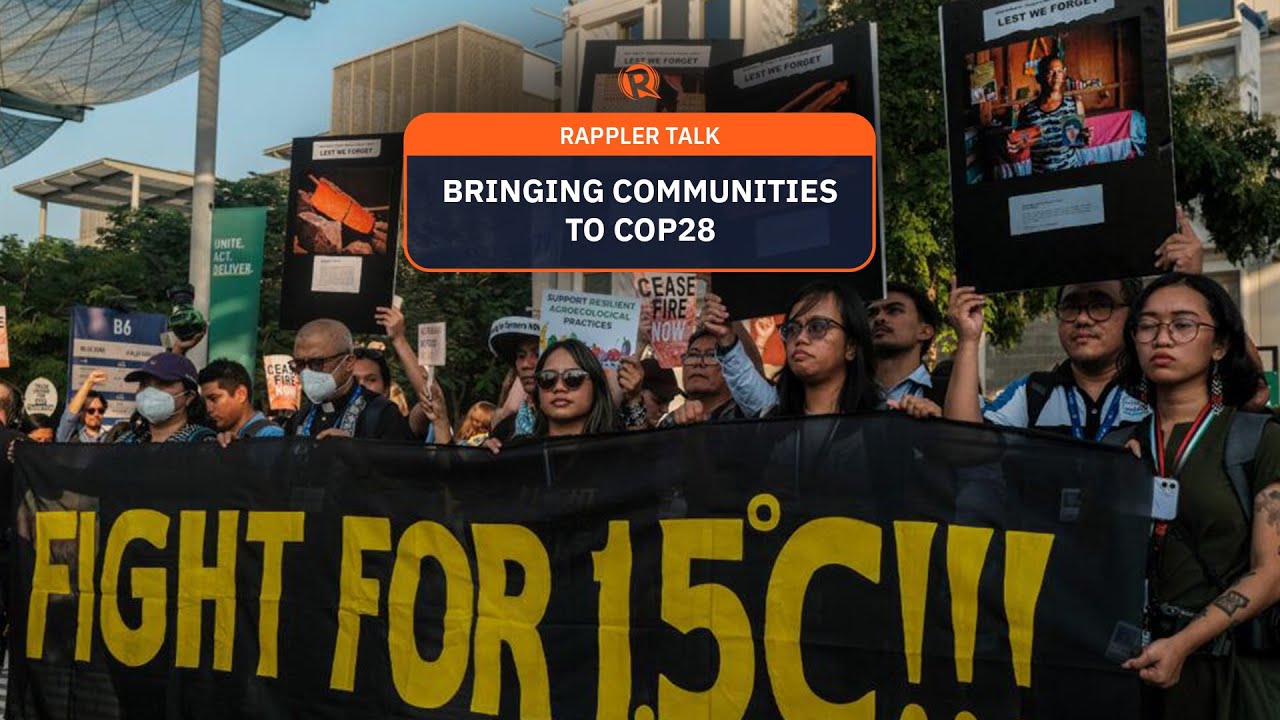Rappler Talk: Bringing communities to COP28