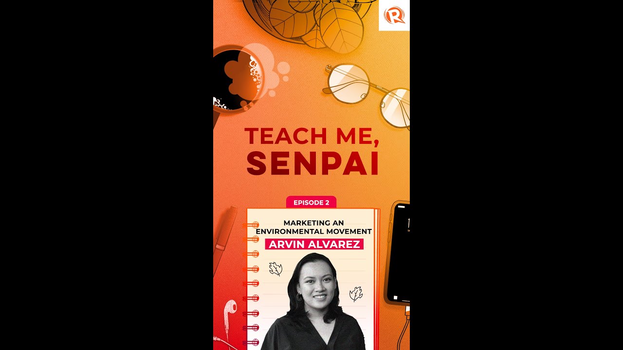 [PODCAST] Teach Me, Senpai, E2: Marketing an environmental movement with #breakfreefromplastic