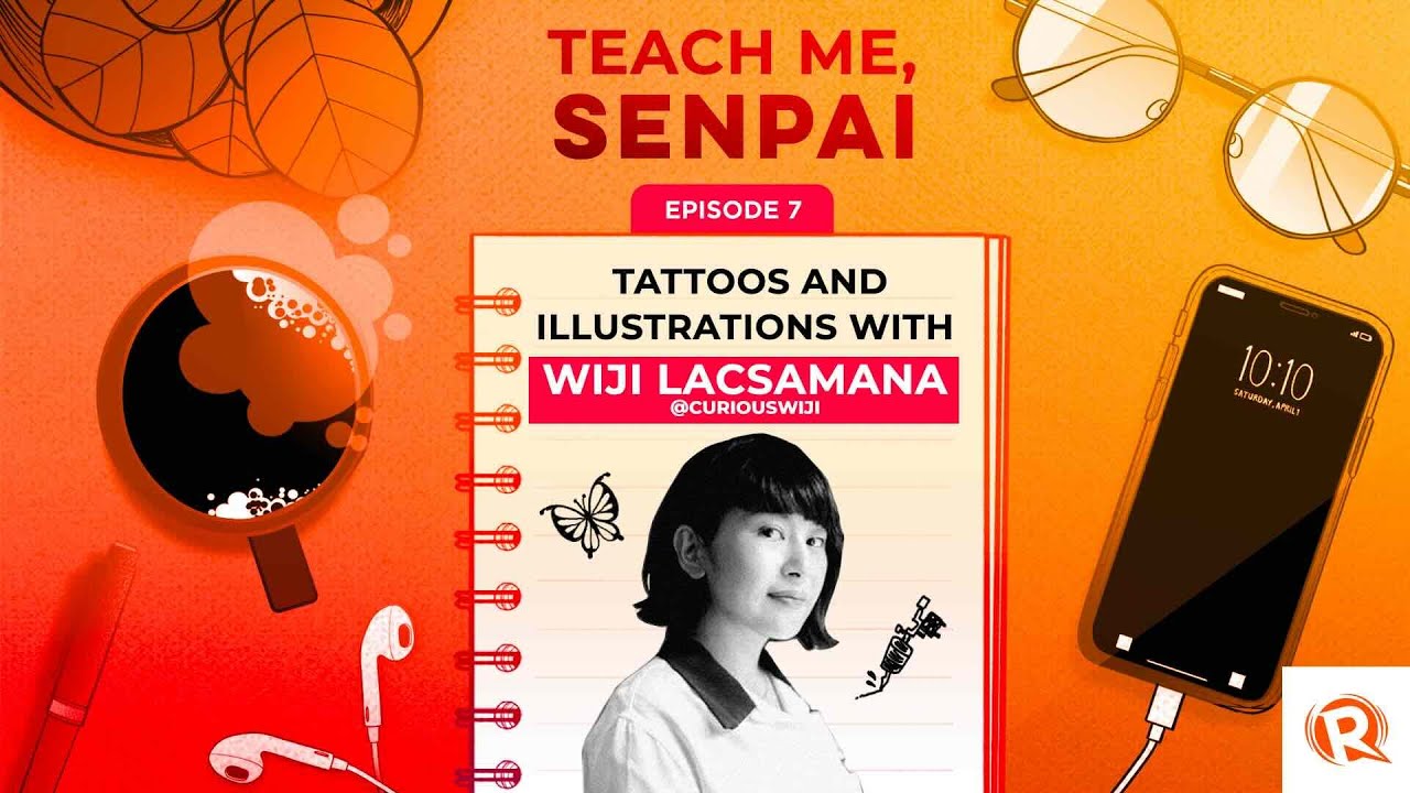 [PODCAST] Teach Me, Senpai, E7: Tattoos and illustrations with Wiji Lacsamana