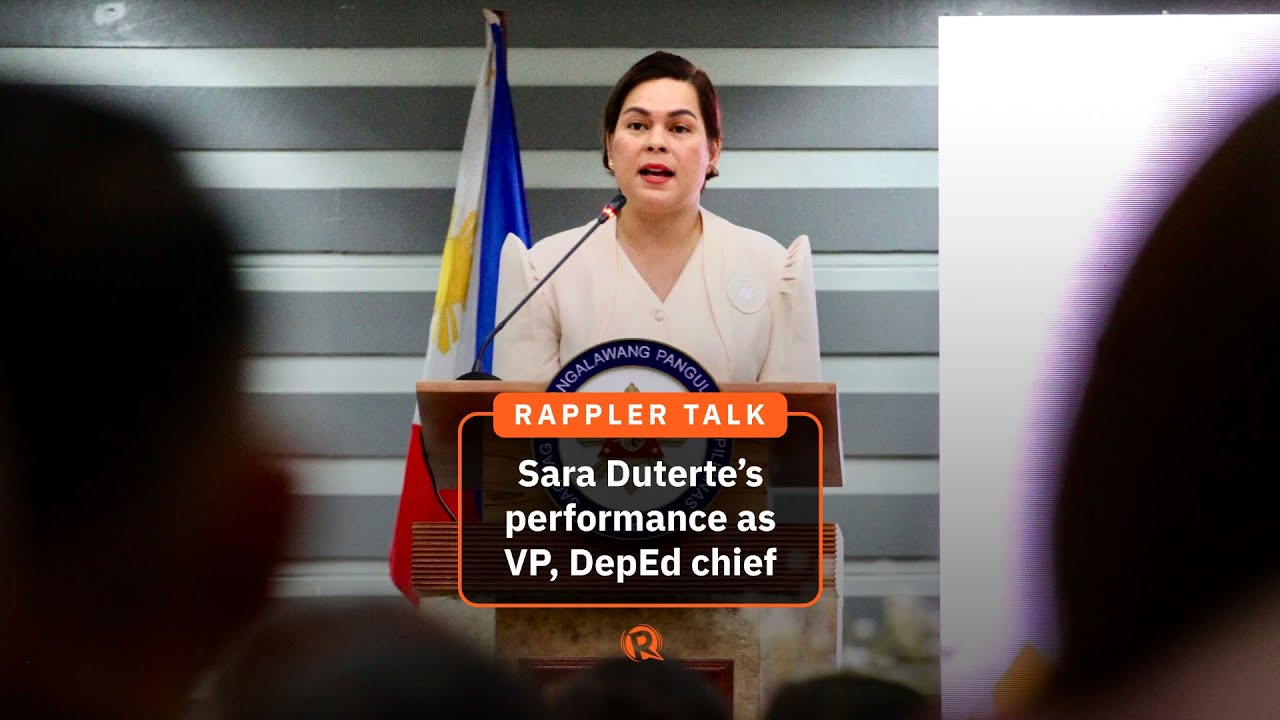 Rappler Talk: Sara Duterte’s performance as VP, DepEd chief