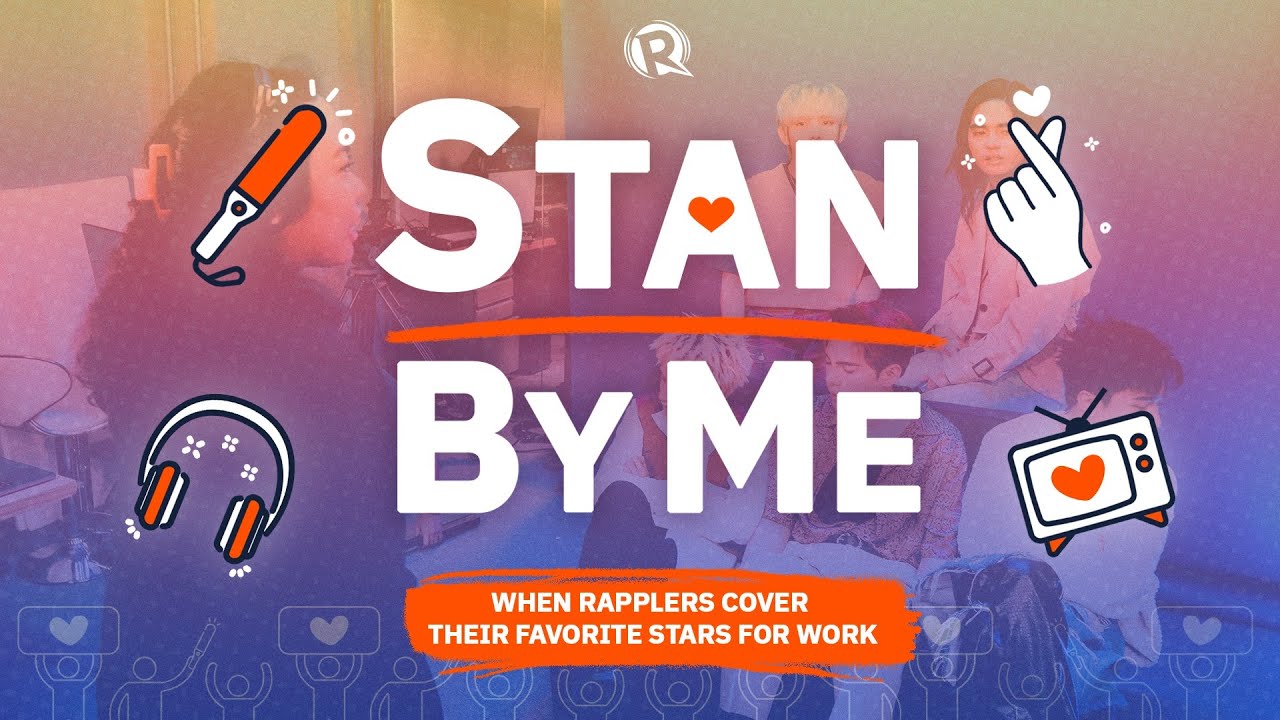 Stan By Me: When Rapplers cover their favorite stars for work 