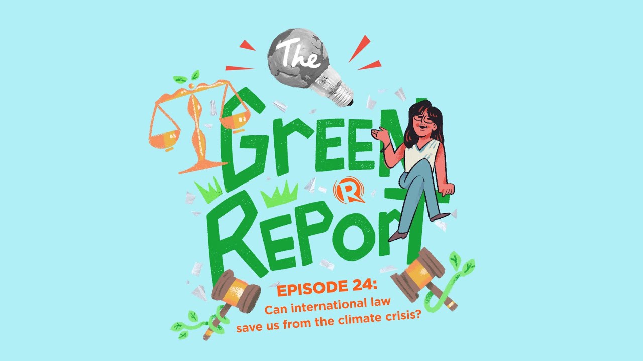 The Green Report: Can international law save us from the climate crisis?